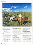 “Imagine a cavalgada que quiser, de dois a sete dias, pelas coxilhas e cânions do Rio Grande do Sul: a Campofora organiza para você.” Revista Terra, junho de 2007. 